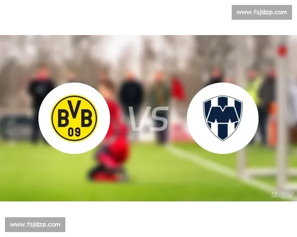 蒙特雷主帅言论反转:多特绝非鱼腩,此战却是致命失利